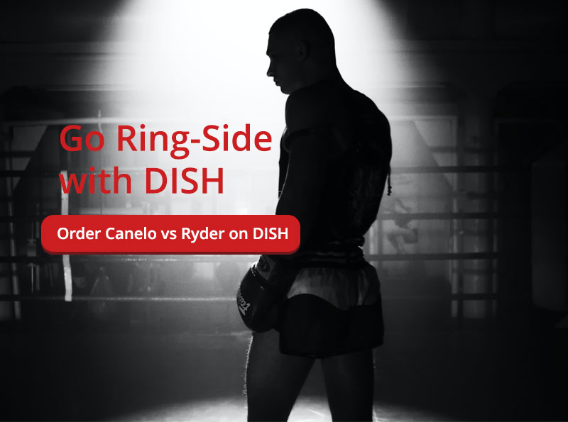 Watch the Canelo vs Ryder Fight on DISH Pay-Per-View